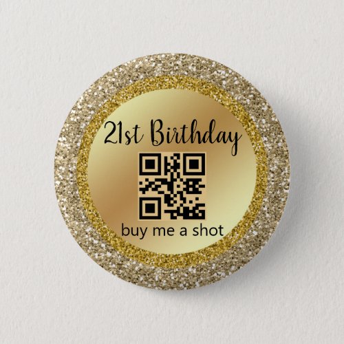 21st birthday buy me a shotqr codegold glitters button