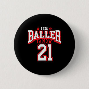 21st Birthday Bysketbyll Lover 21 Years Old Bday Button