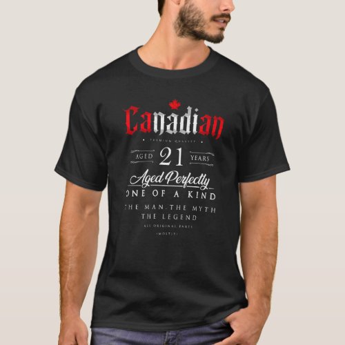 21st Birthday  Canadian Age 21 Years Old Born In C T_Shirt