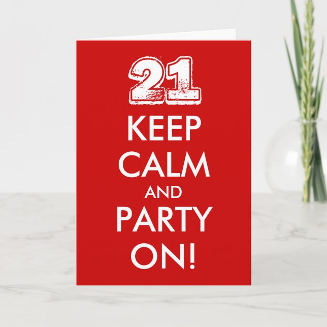 21st birthday card | Keep calm and party on! (Front)