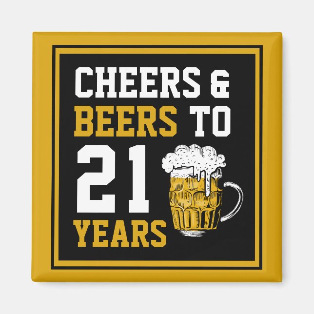 21st Birthday Cheers & Beers to 21 Years Magnet (Front)