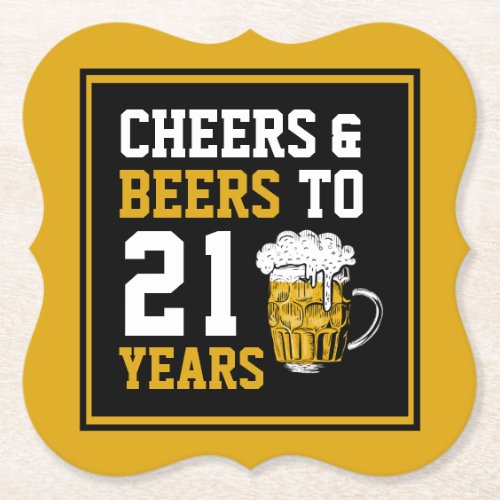 21st Birthday Cheers  Beers to 21 Years Paper Coaster