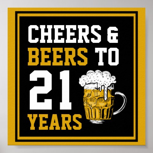 21st Birthday Cheers  Beers to 21 Years Poster