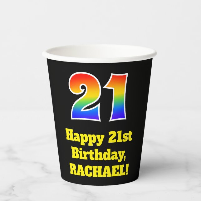 21st Birthday: Colorful, Fun, Exciting, Rainbow 21 Paper Cups (Front)