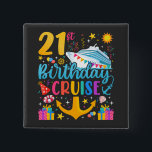 21st Birthday Cruise B-Day Party Square Button<br><div class="desc">21st Birthday Cruise B-Day Party Funny design Gift Classic Square Button Classic Collection.</div>
