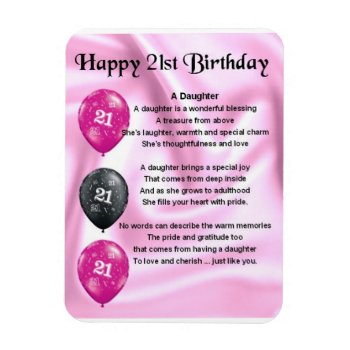 21st Birthday   Daughter Poem Magnet by Lastminutehero at Zazzle