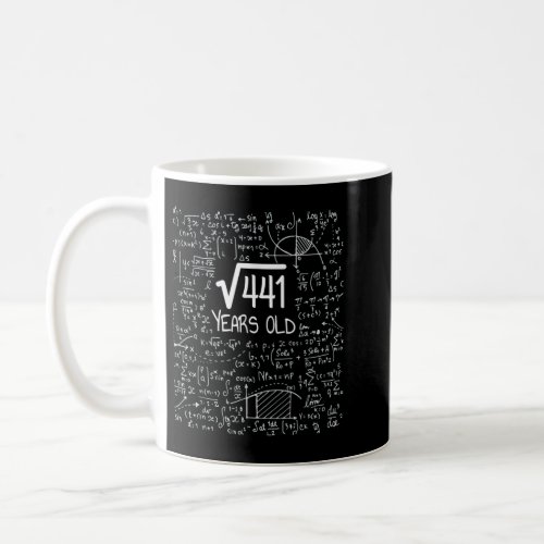 21st Birthday Design _ Square Root of 441 21 Years Coffee Mug