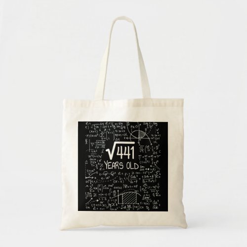 21st Birthday Design _ Square Root of 441 21 Years Tote Bag