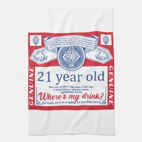 21st birthday drink legal where is my drink   kitchen towel