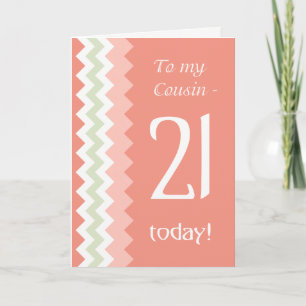 21st Birthday for Cousin, Coral, Mint Chevrons Card