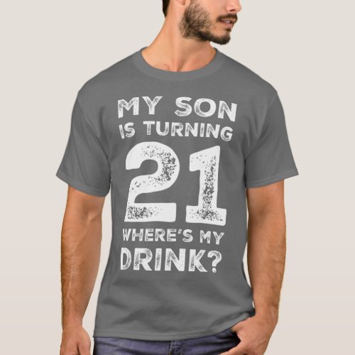 21st Birthday for Dad Mom 21 Year Old Son Gift T_Shirt
