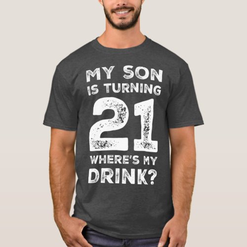 21st Birthday for Dad Mom 21 Year Old Son Gift T_Shirt