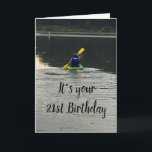**21st BIRTHDAY** GET OUT-DO WHAT MAKES U HAPPY Card<br><div class="desc">WAY TO GO AND SO HAPPY FOR YOU!!! SEND THIS COOL CARD TO **YOUR MALE FRIEND OR A BROTHER** WHO HAS JUST TURNED **21** AND HE LIKES TO BE OUT THERE ON THE LAKE!!!! THANKS FOR STOPPING BY ONE OF MY EIGHT STORES!!!!</div>