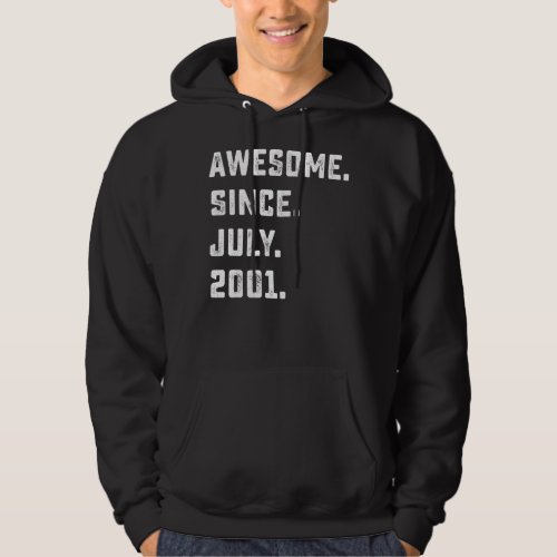21st Birthday Gift Awesome Since July 2001 21 Hoodie