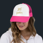 21st Birthday Gold Foil and White Trucker Hat<br><div class="desc">Twenty First Birthday Gold Foil Pink and White Trucker Hat for Her.</div>