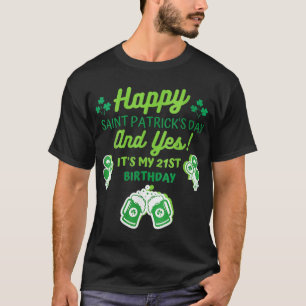 21st Birthday Happy Saint Patricks Day Outfit T-Shirt