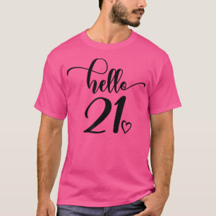 21st Birthday, Hello 21, For Women, 21 Years Old,  T-Shirt