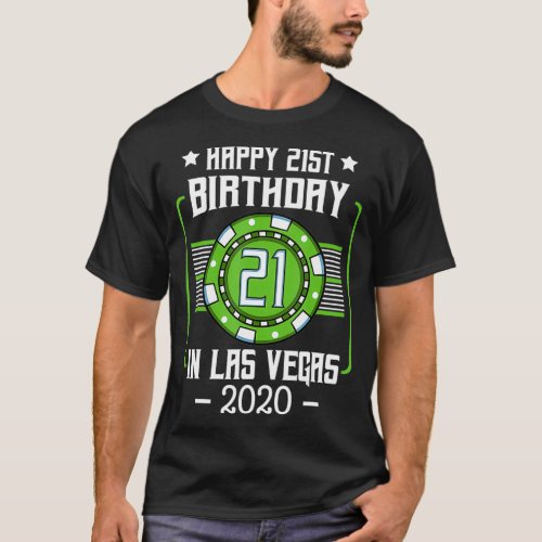 21st Birthday in Las Vegas 2020 Poker Chip Bday Pa T_Shirt