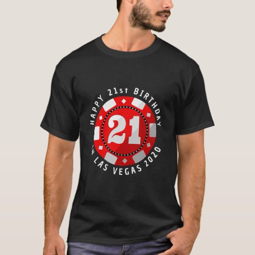 21St Birthday In Las Vegas 2020 Poker Chip T_Shirt