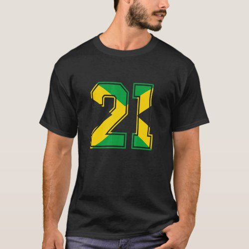 21st Birthday Jamaican 21 Years Old Number 21 Jama T_Shirt