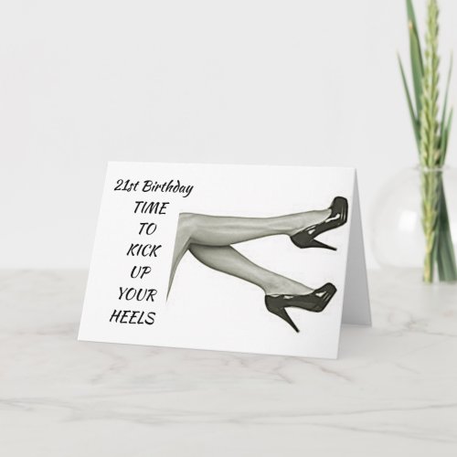 21st BIRTHDAY KICK UP OR OFF YOUR HEELS Card