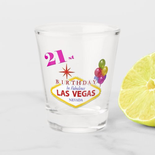 21st Birthday Las Vegas Shot glass