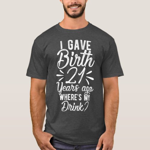 21st Birthday Mom of 21 Year Old Son Daughter T_Shirt