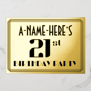21st Birthday Party: Art Deco Look “21” and Name Foil Invitation