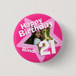 21st Birthday photo fun hot pink button/badge Pinback Button