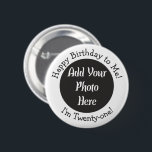 21st Birthday Photo Personalized Button<br><div class="desc">Custom 21st Birthday Photo Party Supplies.</div>