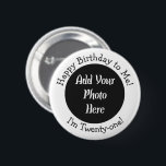 21st Birthday Photo Personalized Button<br><div class="desc">Custom 21st Birthday Photo Party Supplies.</div>
