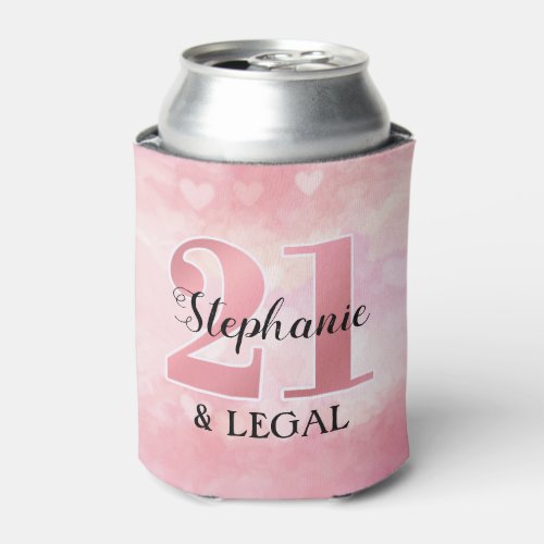 21st Birthday  Pink Hearts 21 and Legal Can Cooler