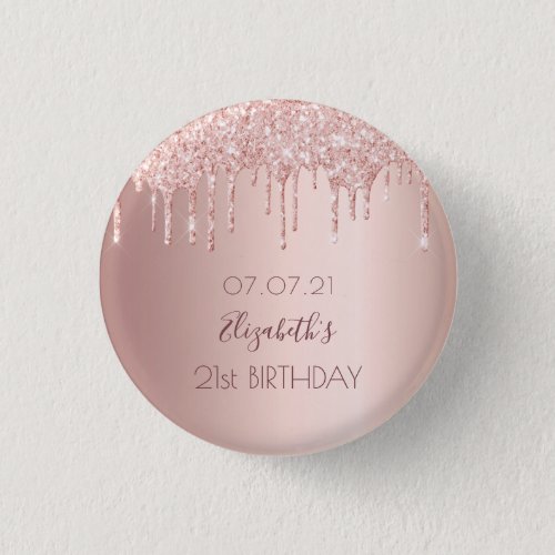 21st birthday rose gold glitter drips name button