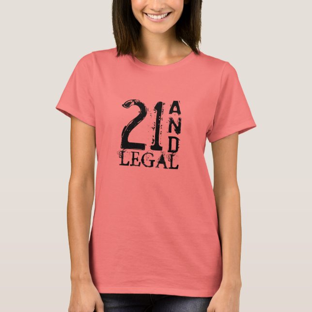 21st Birthday shirt for women | 21 and legal (Front)