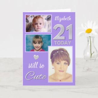 21st Birthday still so cute photos purple Card