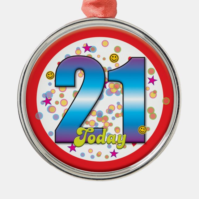 21st Birthday Today v2 Metal Ornament (Front)