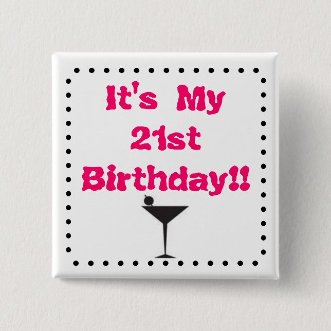 21st Birthday with Martini Glass Pinback Button (Front)