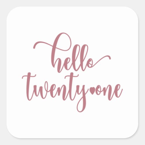 21st Birthday Women Hello 21 Cute 21 Years Old Square Sticker