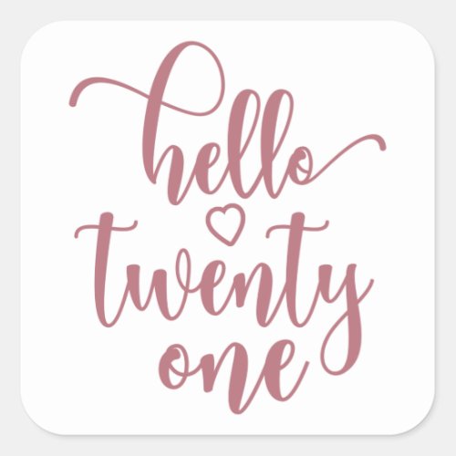 21st Birthday Women Hello 21 Cute 21 Years Old Square Sticker