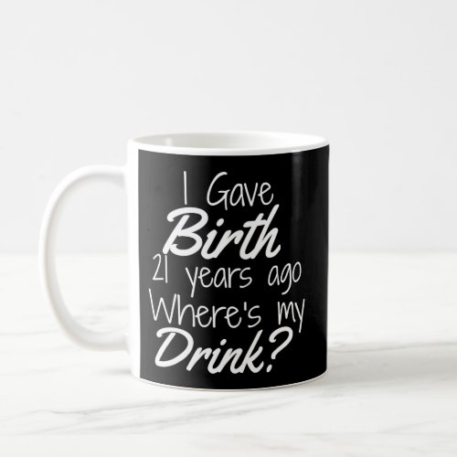 21St For Mom 21 Child Son Daughter Coffee Mug