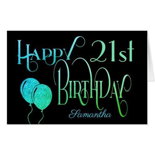 21st Happy Birthday Name Green Artsy Script Black Card
