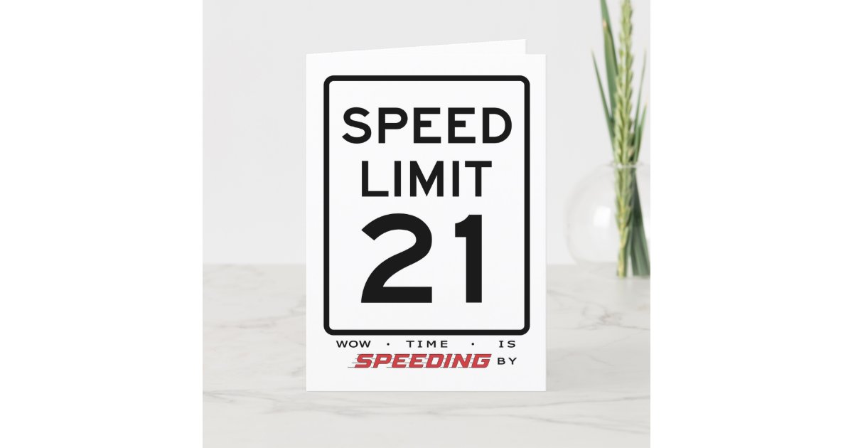 21st Speed Limit Birthday Card | Zazzle