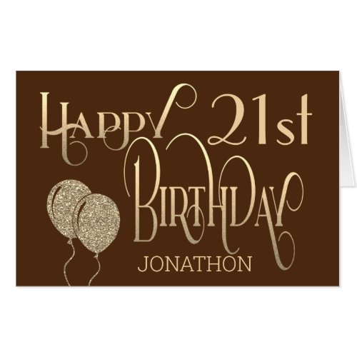 21st Stylish gold text Brown Man Happy Birthday Card
