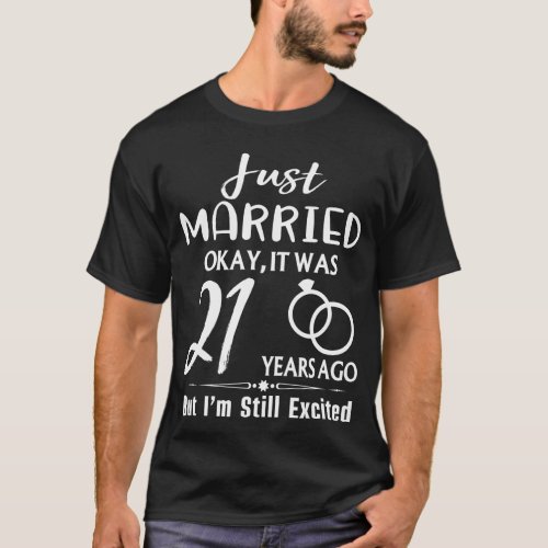 21st Wedding Anniversary Just Married 21 Years Ago T_Shirt