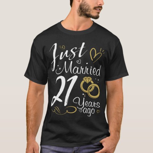 21st Wedding AnniversaryJust Married 21 years Ago T_Shirt