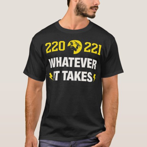 220 221 Whatever it Takes Design for an Electricia T_Shirt