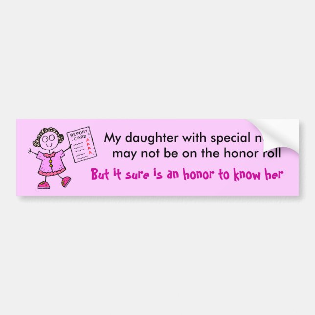 22316832, My daughter with special needs may no... Bumper Sticker (Front)