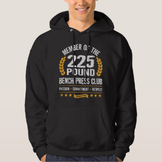 225 Pound Bench Press Club Strong Men Women Gym Hoodie