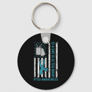 22 A Day Is 22 Too Many Ptsd Awareness Veteran Keychain