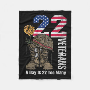 22 A Day Is 22 Too Many Veteran Suicide Awareness Fleece Blanket